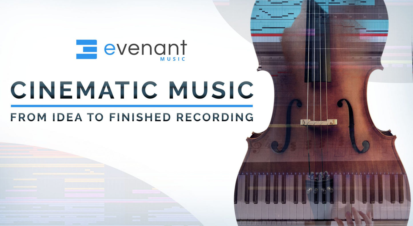 Cinematic Music: From Idea To Finished Recording