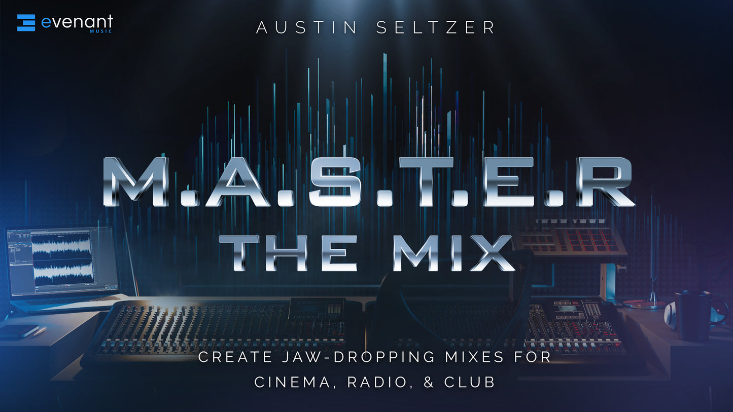 M.A.S.T.E.R. The Mix - Create Amazing Mixes In Any Genre