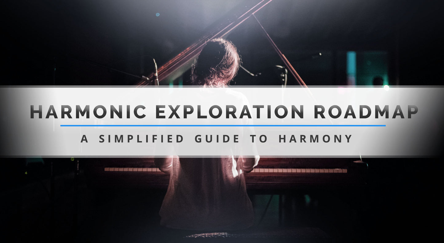 Harmonic Exploration Roadmap - A Simplified Guide to Harmony