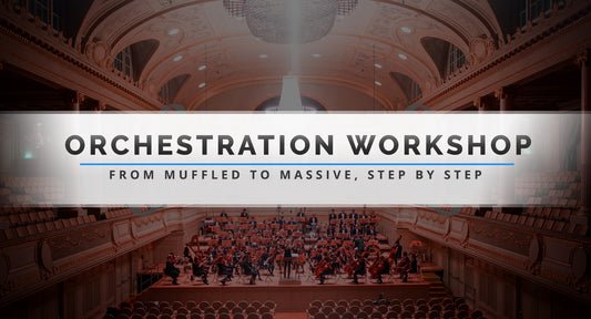 Orchestration Workshop - From Muffled To Massive